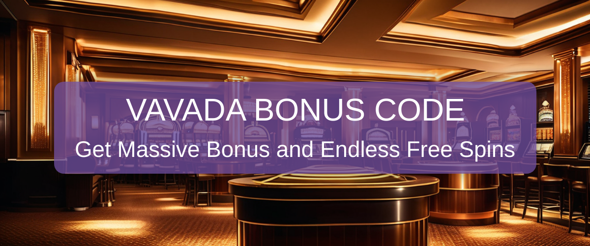 Vavada Bonus Code 2026 - Exclusive USA Casino Offers